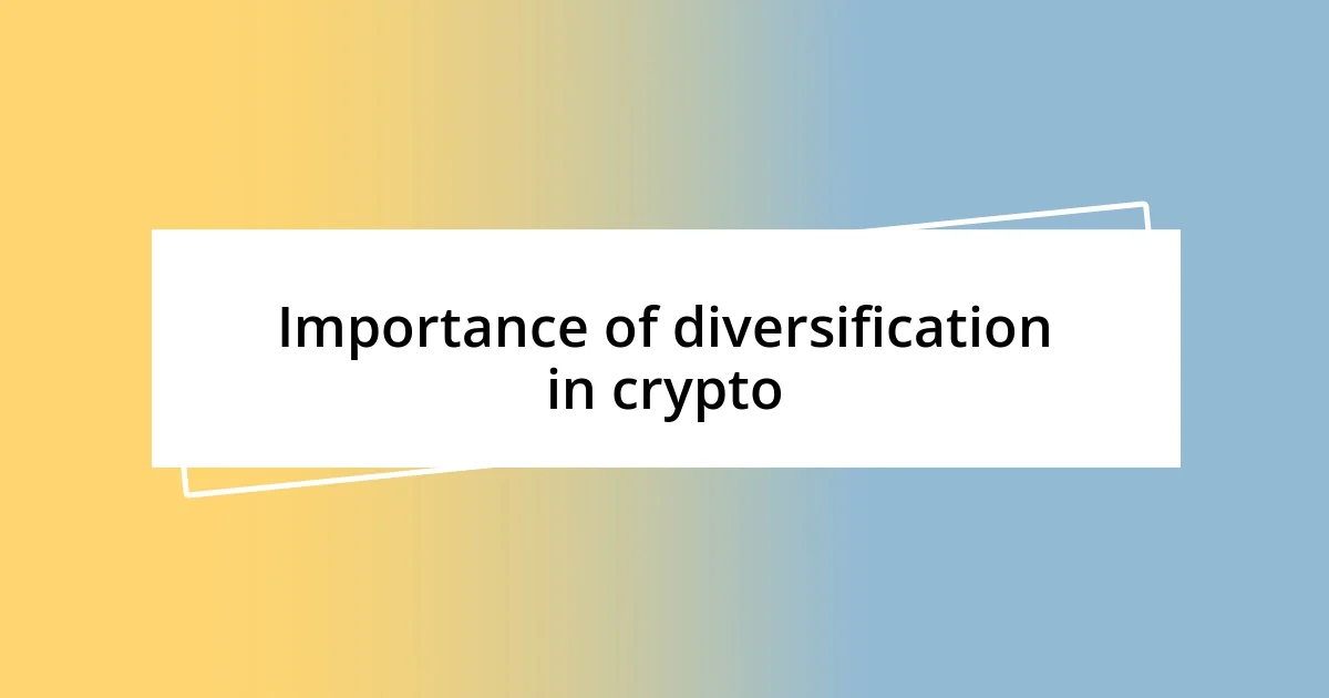 Importance of diversification in crypto