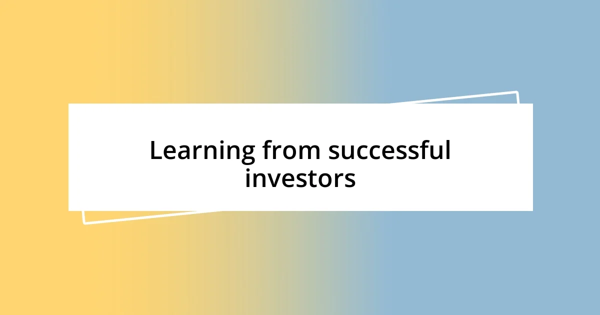 Learning from successful investors