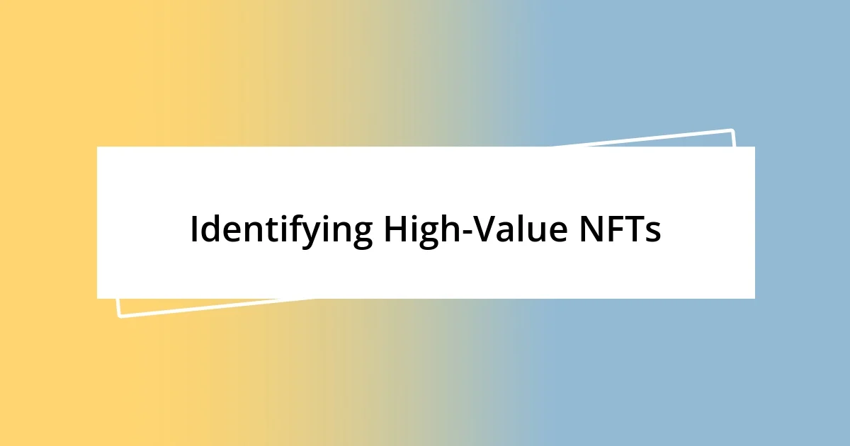 Identifying High-Value NFTs