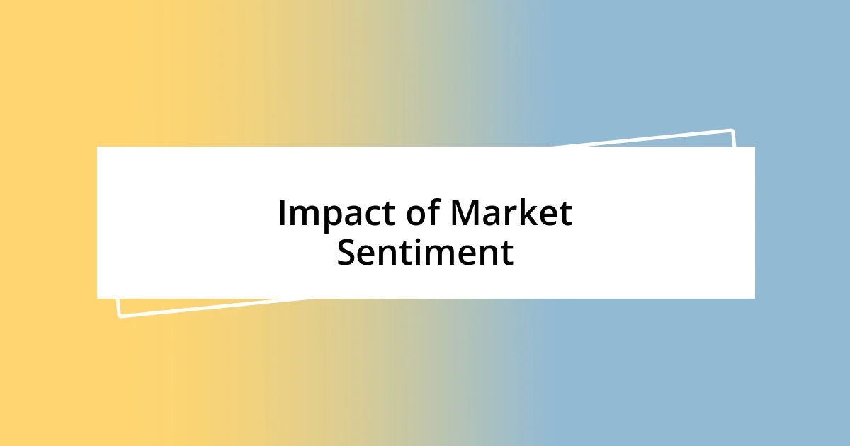 Impact of Market Sentiment