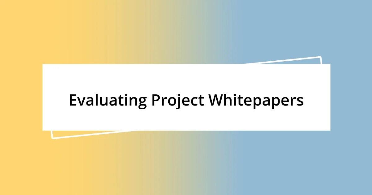 Evaluating Project Whitepapers